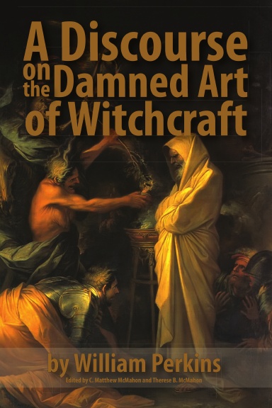 A Discourse on the Damned Art of Witchcraft