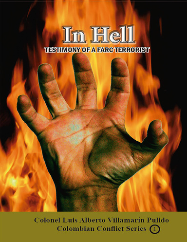 In Hell Testimony of a FARC Terrorist