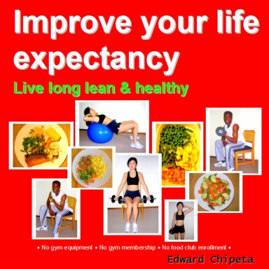 Improve your life expectancy - Live long lean and healthy