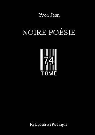 Noire Poésie Tome 74