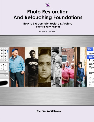 Photo Restoration And Retouching Foundations Workbook