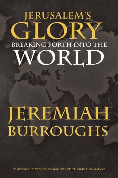 Jerusalem's Glory Breaking Forth into the World