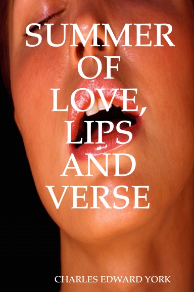 SUMMER OF LOVE, LIPS AND VERSE