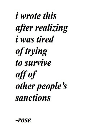I Wrote This After Realizing I Was Tired of Trying to Survive Off of Other People's Sanctions