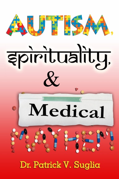 Autism, Spirituality, & Medical Mayhem