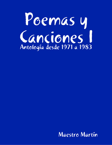 Poemas y Canciones I