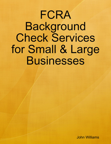 FCRA Background Check Services for Small & Large Businesses