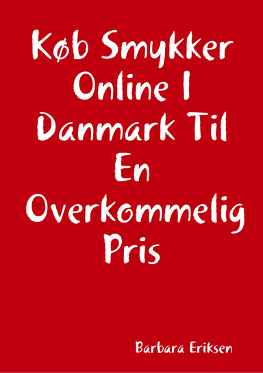 Køb Smykker Online I Danmark Til En Overkommelig Pris