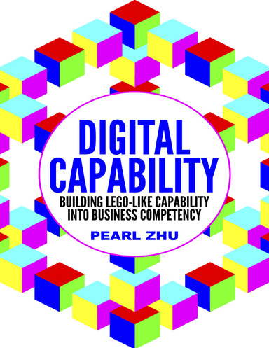 Digital Capability: Building Lego Like Capability Into Business Competency