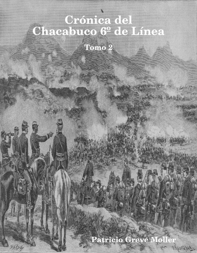 Crónica del Chacabuco 6º de Línea (Tomo 2)