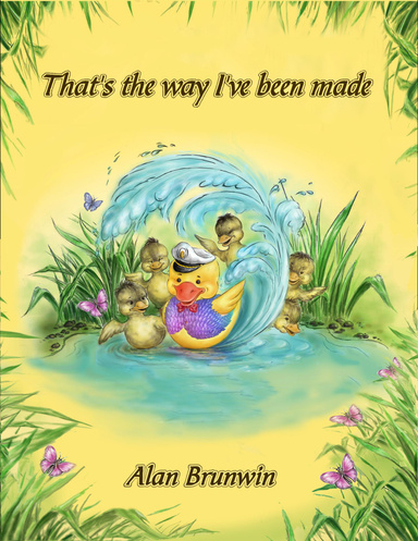 That's The Way I've Been Made