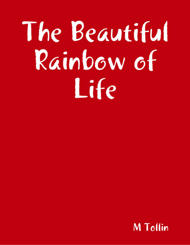 The Beautiful Rainbow of Life