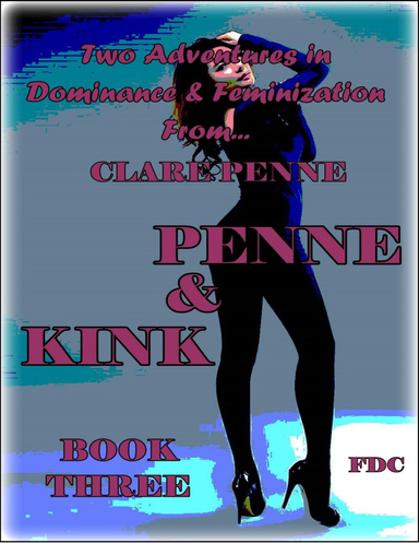 Penne & Kink - Volume Three