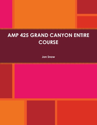 AMP 425 GRAND CANYON ENTIRE COURSE