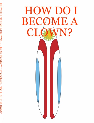HOW DO I BECOME A CLOWN?