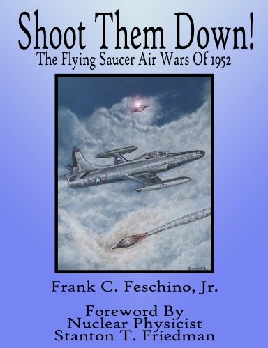 Shoot Them Down! - The Flying Saucer Air Wars Of 1952