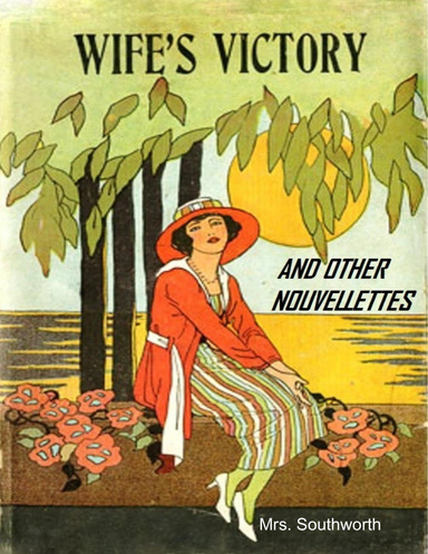 The Wife's Victory and Other Nouvellettes
