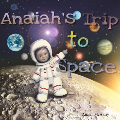 Anaiah's Trip to Space