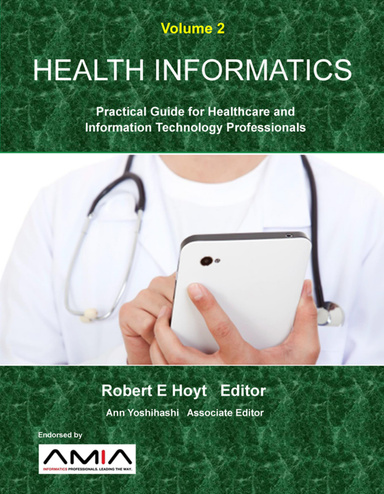 Health Informatics Volume 2: Practical Guide for Healthcare and Information Technology Professionals