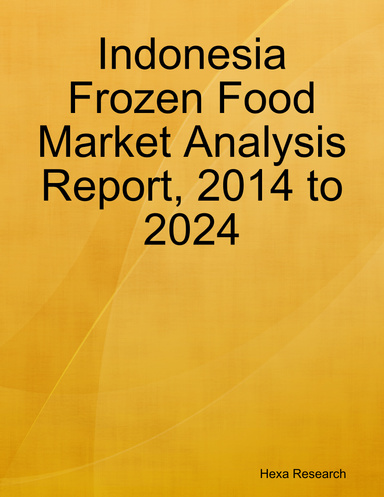 Indonesia Frozen Food Market Analysis Report, 2014 to 2024