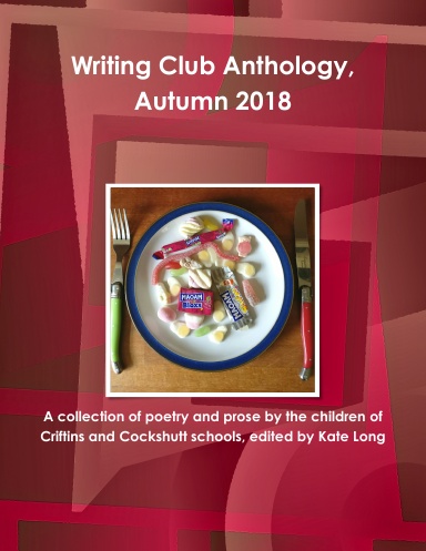 Writing Club Anthology, Autumn 2018