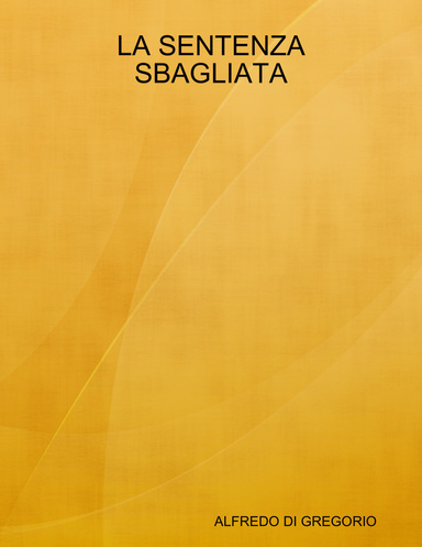LA SENTENZA SBAGLIATA