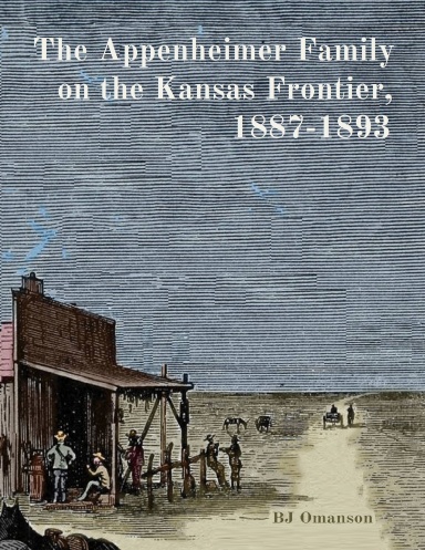 The Appenheimer Family on the Kansas Frontier, 1886-1893
