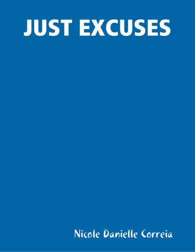 JUST EXCUSES