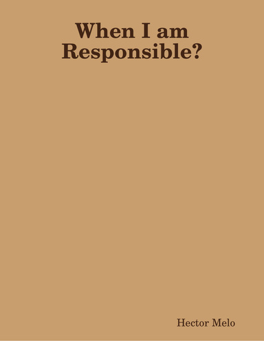 When I am Responsible?