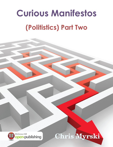 Curious Manifestos : (Politistics) Part Two