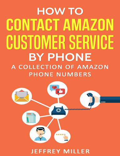 How to Contact Amazon Customer Service by Phone: A Collection of Amazon Phone Numbers