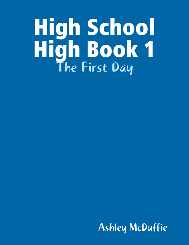 High School High Book 1: The First Day