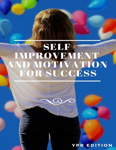 Self Improvement and Motivation For Success