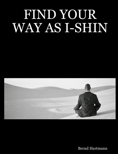 FIND YOUR WAY AS I-SHIN