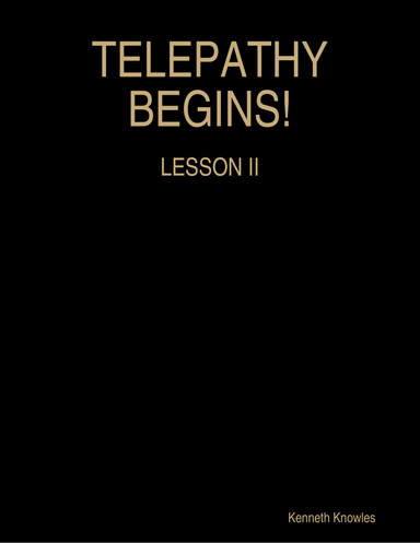 TELEPATHY BEGINS! LESSON II
