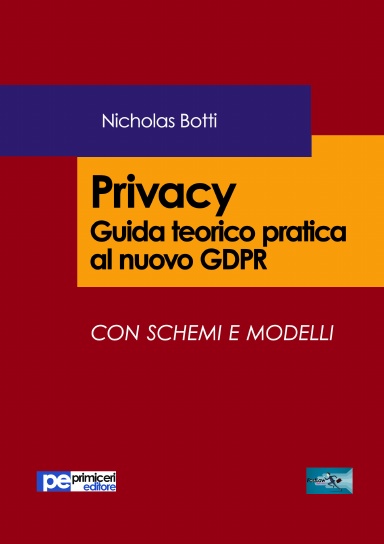 Privacy. Guida teorico pratica al nuovo GDPR