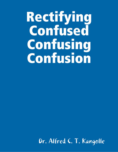 Rectifying Confused Confusing Confusion