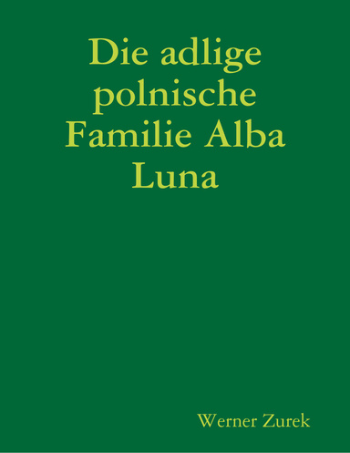 Die adlige polnische Familie Alba Luna