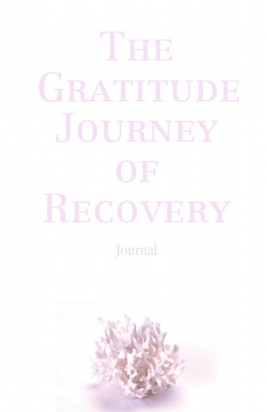 The Gratitude Journey of Recovery