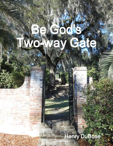 Be God's Two-way Gate