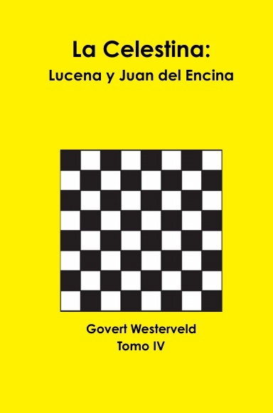 La Celestina: Lucena y Juan del Encina. Tomo IV