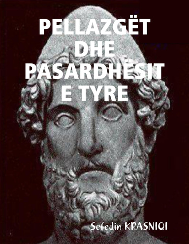 PELLAZGËT DHE PASARDHËSIT  E TYRE