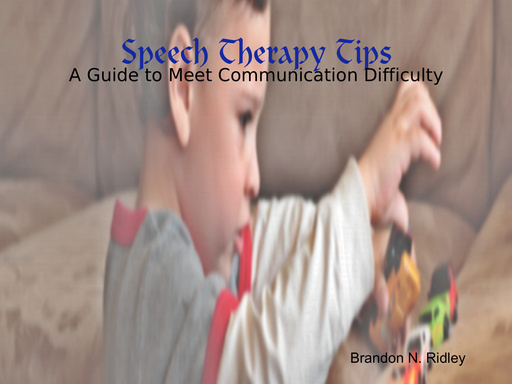 Speech Therapy Tips - A Guide to Meet Communication Difficulty