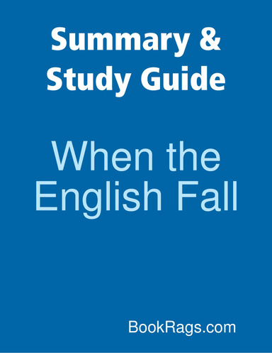 Summary & Study Guide: When the English Fall