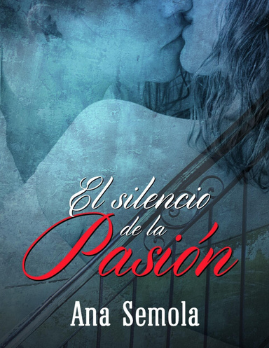 El silencio de la pasión: Saga Oscura Condena libro 2
