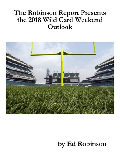 The Robinson Report Presents the 2018 Wild Card Weekend Outlook
