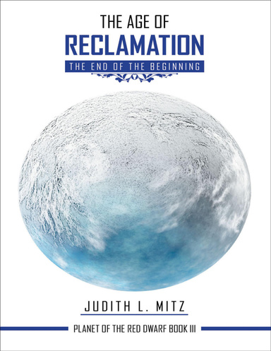 The Age of Reclamation: The End of the Beginning