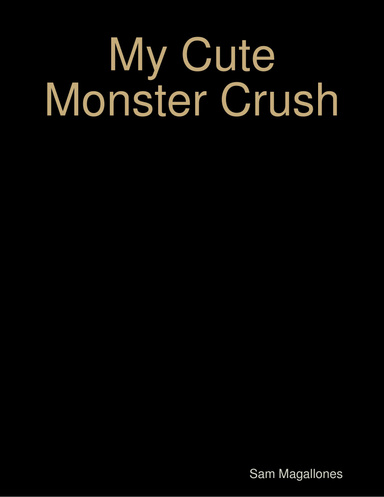 My Cute Monster Crush