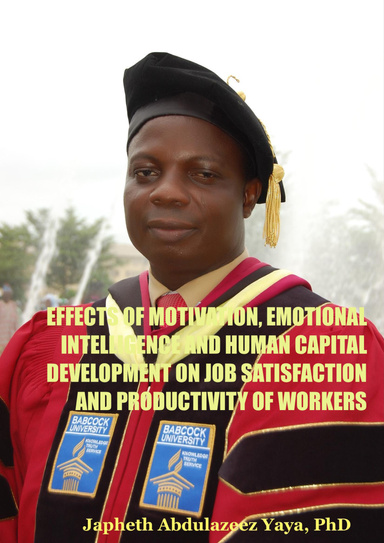Effects of Motivation, Emotional Intelligence and Human Capital Development on Job Satisfaction and Productivity of Workers