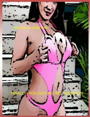 Finally! You Got Me Ms. Winston